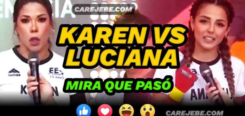 KAREN VS LUCIANA ENFRENTAMIENTO