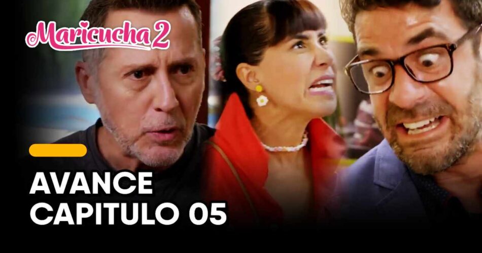 avance maricucha capitulo 05