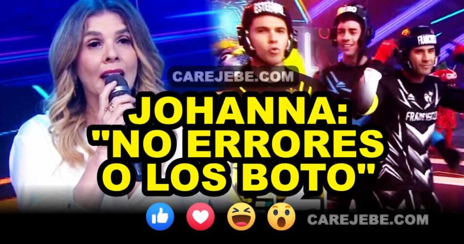 johanna quiere botar a los que tienen errores