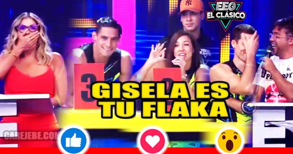 GISELA ES TU FLAKA