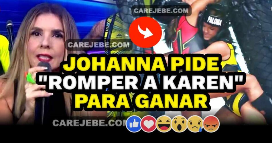 JOHANNA PIDE ROMPER A KAREN