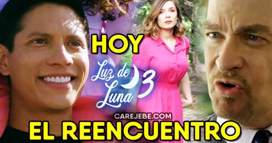 luz de luna 3 estreno a qué hora y dónde ver la novela con andré