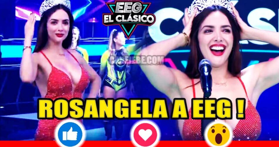 ROSANGELA VUELVE A EEG